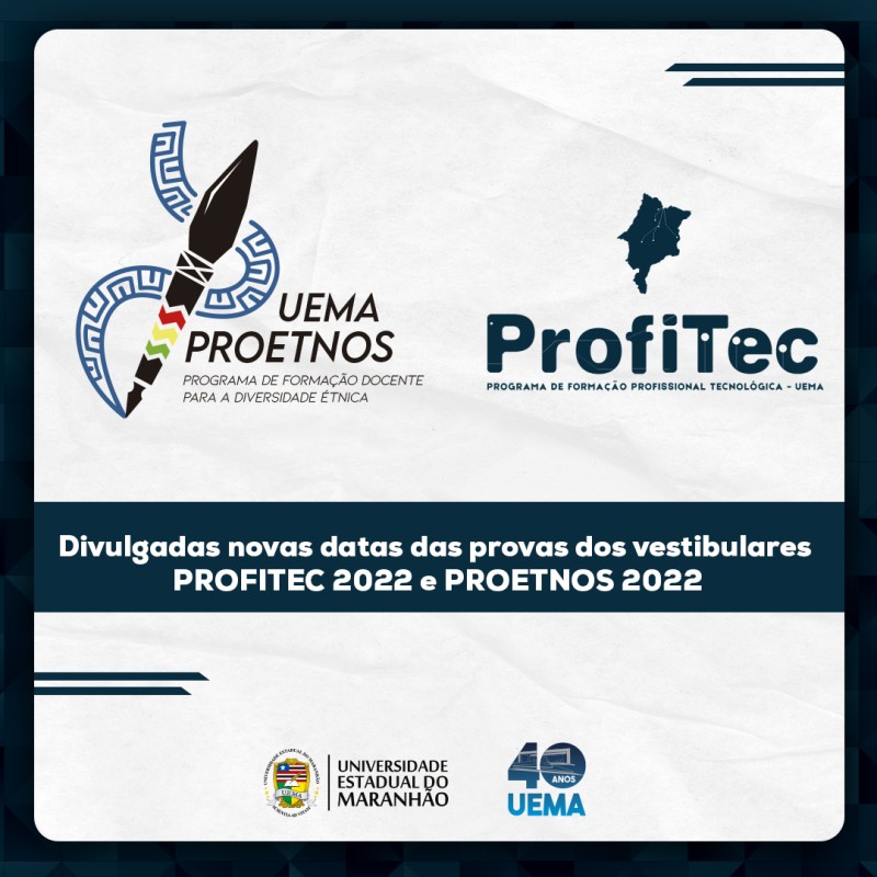 UEMA divulga nova data de aplicação das provas dos seletivos PROFITEC 2022 e PROETNOS 2022