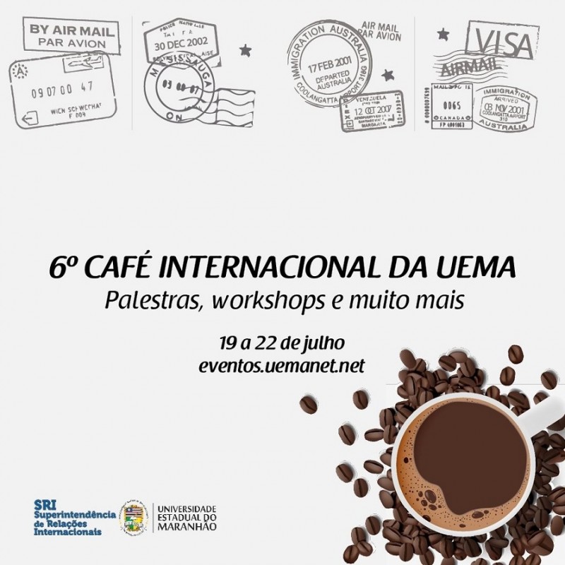 Inscrições abertas para o VI Café Internacional da UEMA