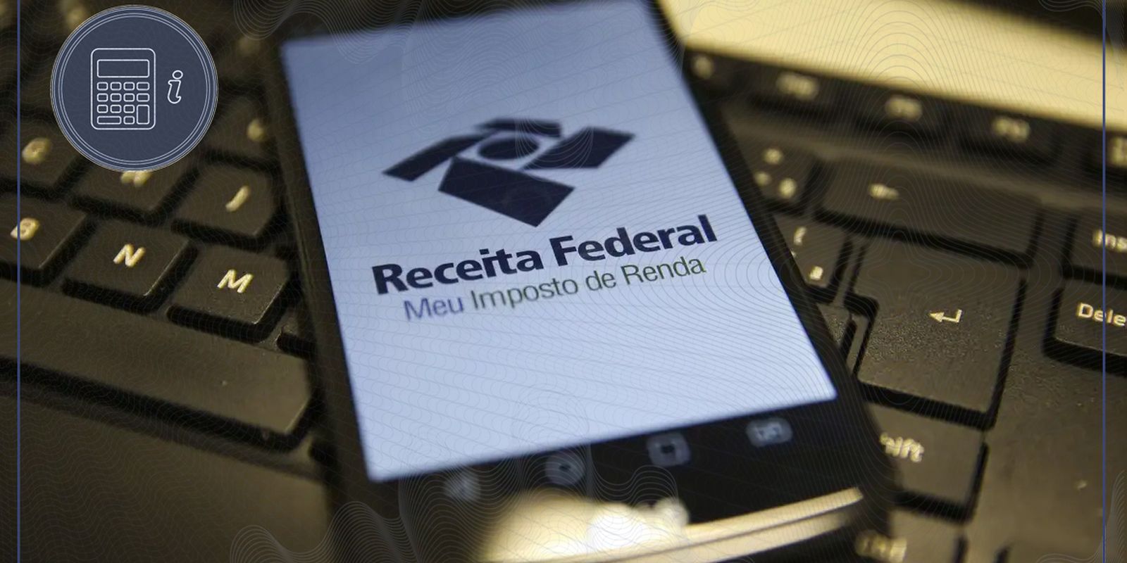 Receita Federal abre consulta ao último lote de restituição do Imposto de Renda 2026